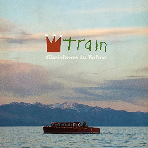 Train - Christmas In Tahoe [Deluxe]