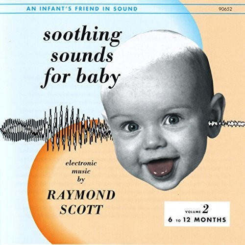 Raymond Scott - Soothing Sounds For Baby, Vol. 2
