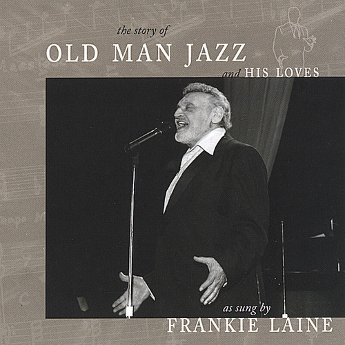 Frankie Laine - Old Man Jazz