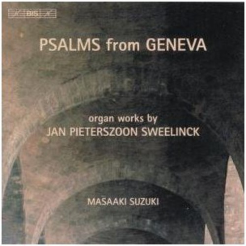 Psalms from Geneva - Organ Works