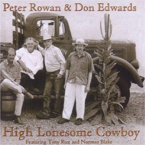 Peter Rowan - High Lonesome Cowboy