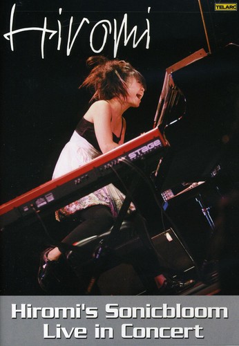 Hiromi - Sonicbloom Live In Concert