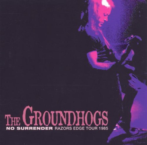 Groundhogs - No Surrender-Razors Edge Tour 1985