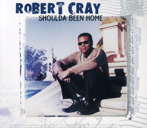 The Robert Cray Band - Shoulda Been Home