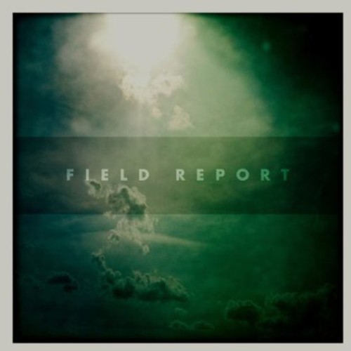 Field Report - Field Report