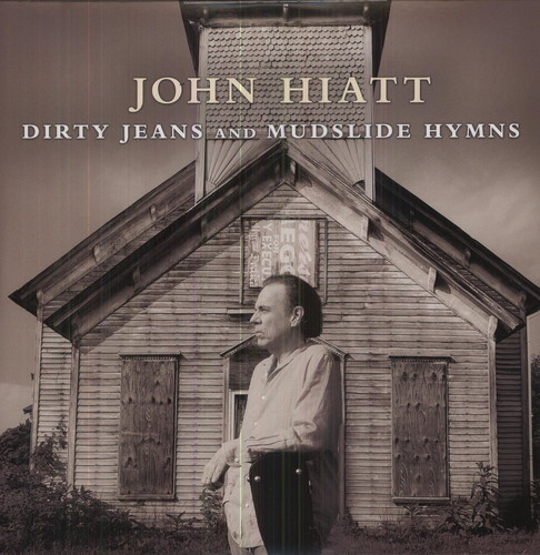 John Hiatt - Dirty Jeans and Mudslide Hymns