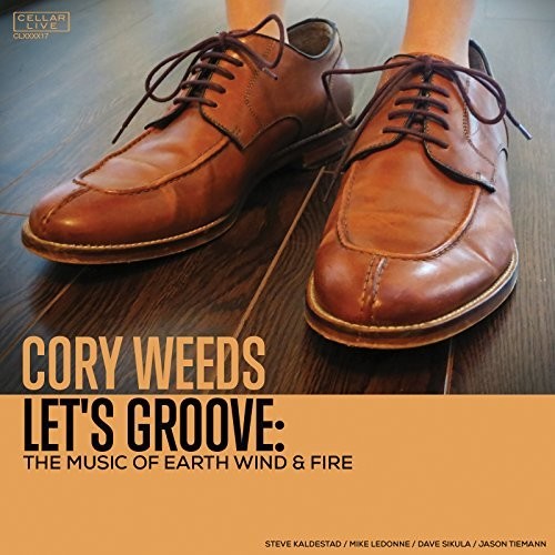 Cory Weeds - Let's Groove: The Music Of Earth Wind & Fire
