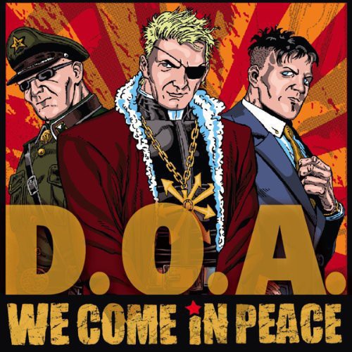 D.O.A. - We Come in Peace