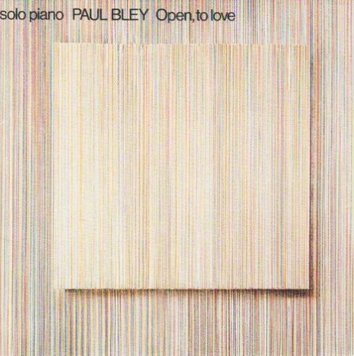 Paul Bley - Open To Love (Jpn) [Remastered] (Shm)