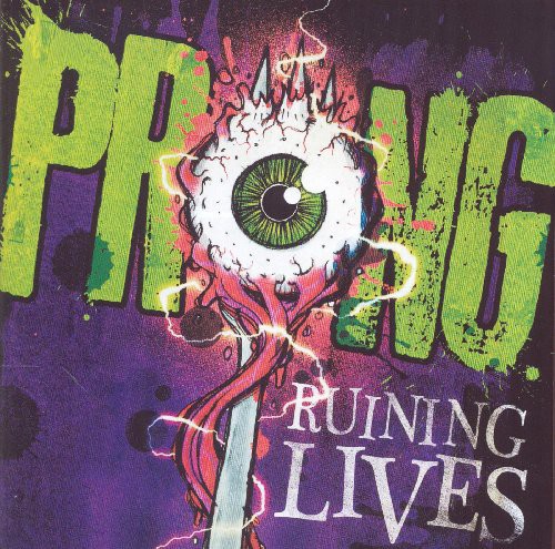 Prong - Ruining Lives
