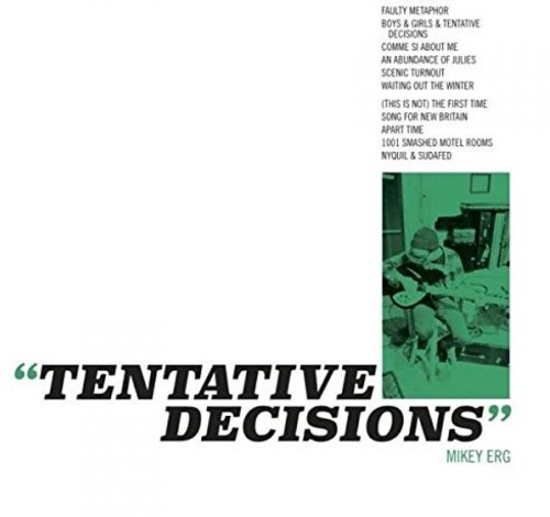 Mikey Erg - Tentative Decisions