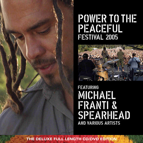 Michael Franti & Spearhead - Power To The Peaceful Festival 2005 (W/Dvd) [Limited Edition]
