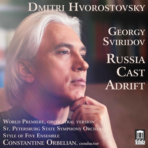 Dmitri Hvorostovsky - Georgy Sviridov: Russia Cast Adrift