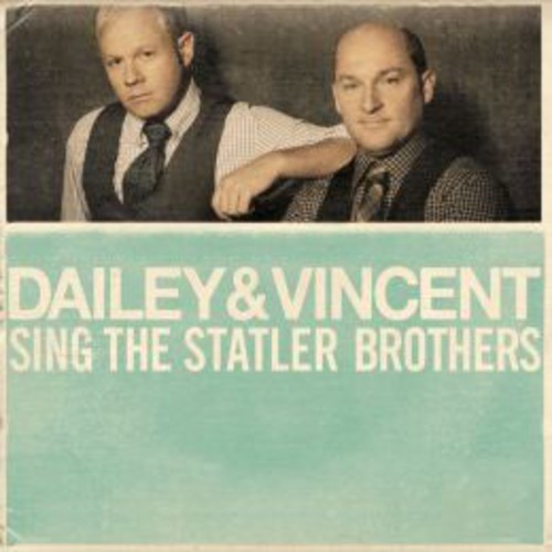 Dailey & Vincent - Dailey & Vincent Sing the Statler Brothers