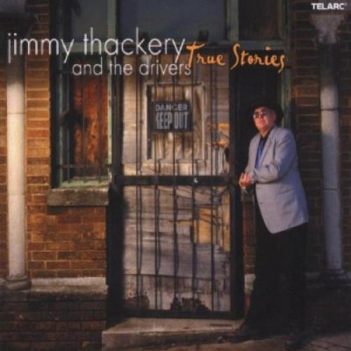 Jimmy Thackery & The Drivers - True Stories