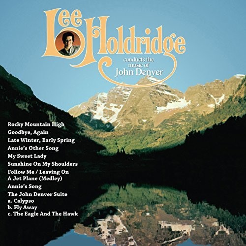 Lee Holdridge - Conducts the Music of John Denver