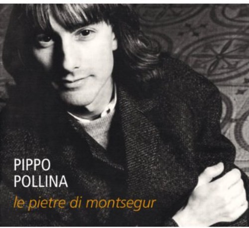 Pippo Pollina - Le Pietre Di Montsegur