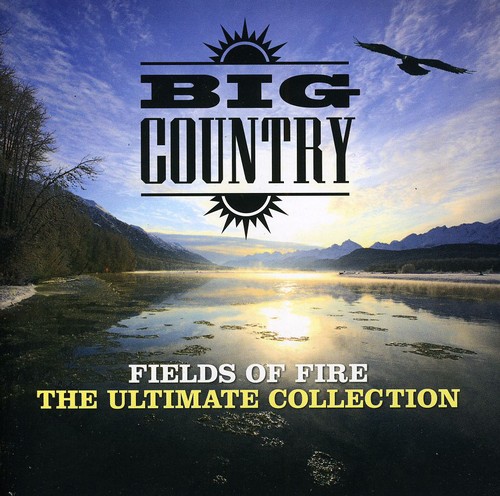 Big Country - Fields Of Fire: The Ultimate Collection [Import]
