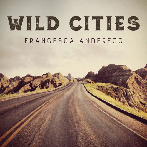 R Francis / Anderegg,Francesca - Wild Cities