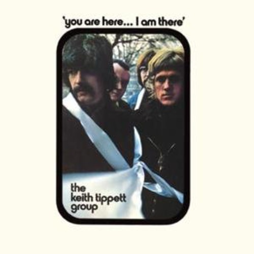 Keith Tippett  Group - You Are Here... I Am There
