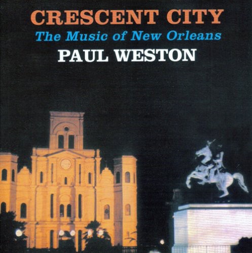 Paul Weston - Cresent City: Music of New Orleans