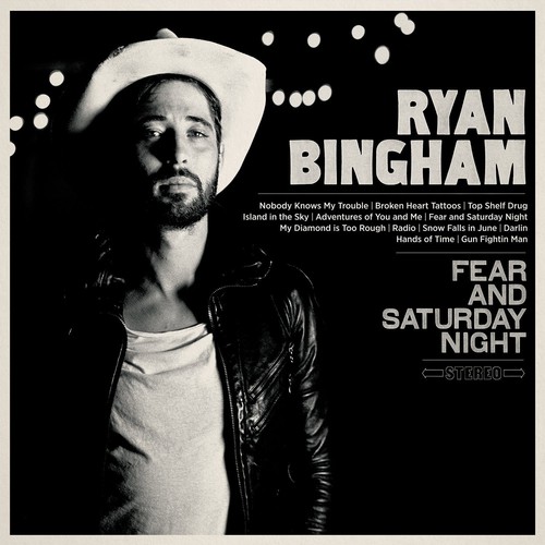 Ryan Bingham - Fear And Saturday Night [Vinyl]