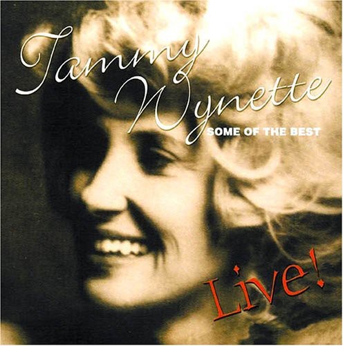 Tammy Wynette - Some of the Best Live