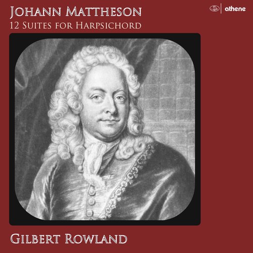 Johann Mattheson: 12 Suites for Harpsi