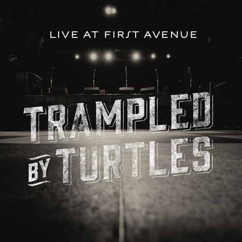 Trampled By Turtles - Live At First Avenue [w/DVD]