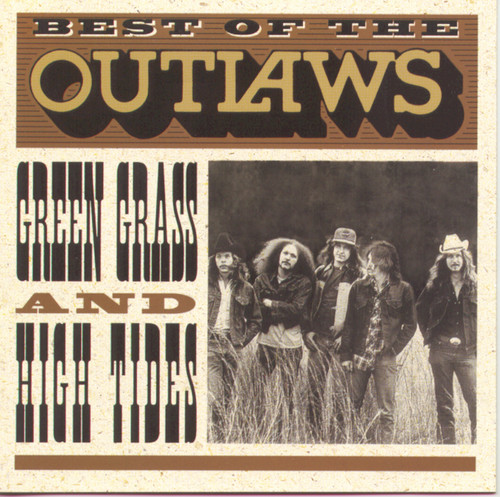 The Outlaws - Best of: Green Grass & High Tides