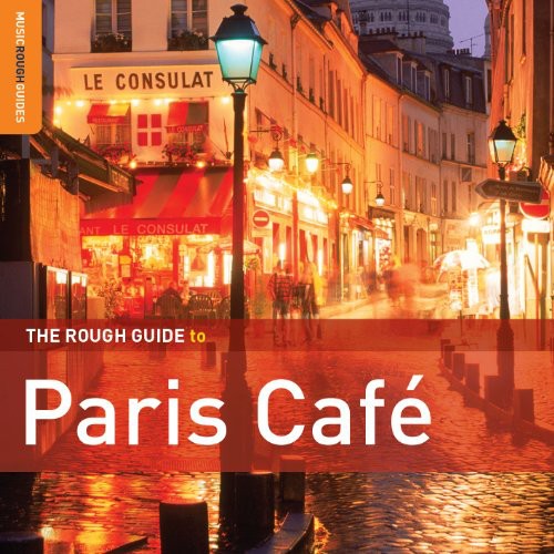 Rough Guide To Paris Cafe (Sec - The Rough Guide To Paris Cafe: Second Edition [Digipak] [Bonus CD]