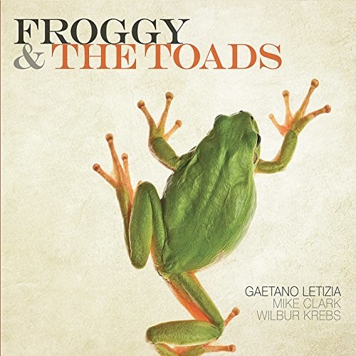 Gaetano Letizia - Froggy and The Toads