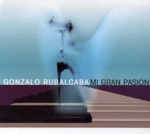 Gonzalo Rubalcaba - Mi Gran Pasion [Pimienta] [Digipak]