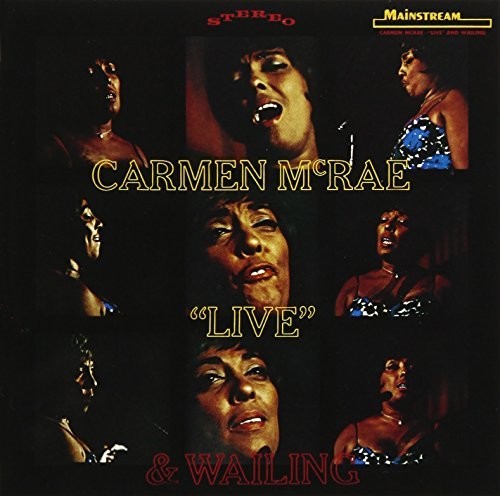 Carmen Mcrae - Live & Wailing [Remastered] (Jpn)