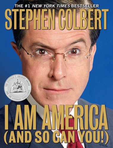 Stephen Colbert - I Am America (And So Can You!)