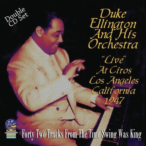 Duke Ellington - Live At Ciros Los Angeles California