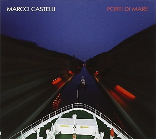 Marco Castelli - Porti Di Mare