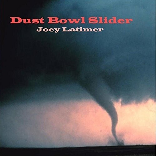 Joey Latimer - Dust Bowl Slider