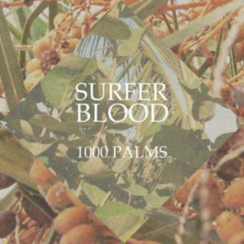 Surfer Blood - 1000 Palms [Import]