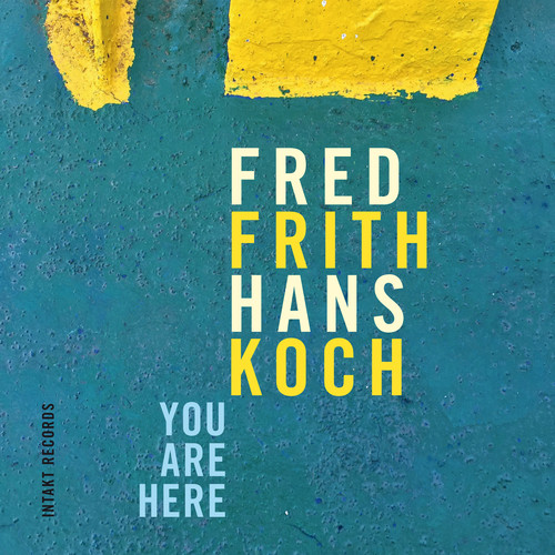 Fred Frith - You Are Here