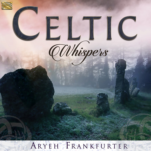 Aryeh Frankfurter - Celtic Whispers
