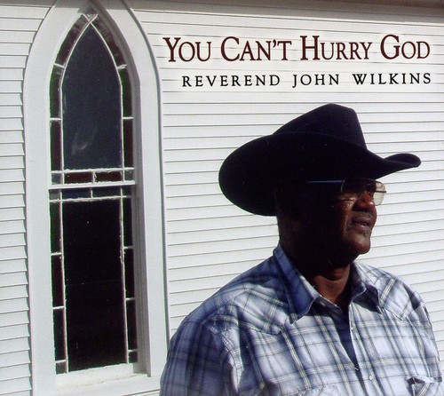 Reverend Wilkins John - You Can't Hurry God