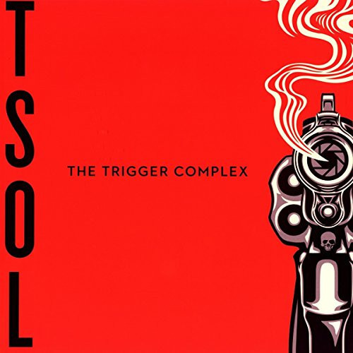 T.S.O.L. - The Trigger Complex [Import Vinyl]