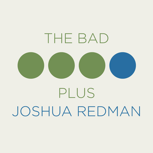 Joshua Redman & The Bad Plus - Bad Plus Joshua Redman