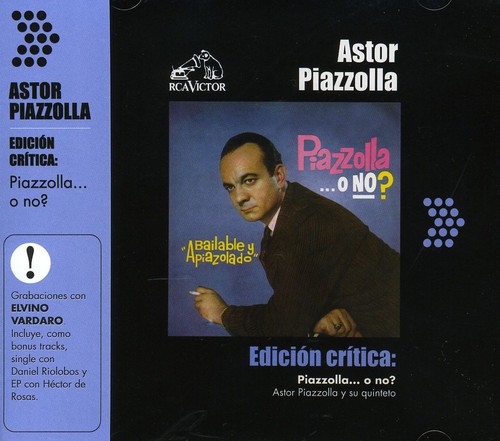 Astor Piazzolla - Edicion Critica: Piazzola-O No? [Import]
