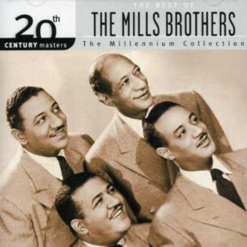 Mills Brothers - Millennium Collection: 20th Century Masters