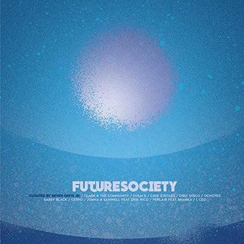 Seven Davis Jr - Future Society - Curated by Seven Davis / Various