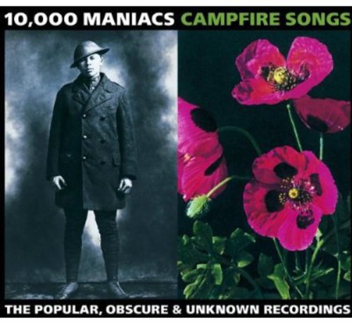 10,000 Maniacs - Campfire Songs: Popular Obscure Unknown Recording