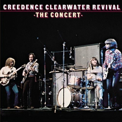 Creedence Clearwater Revival - The Concert [40th Anniversary Edition] [Remastered]