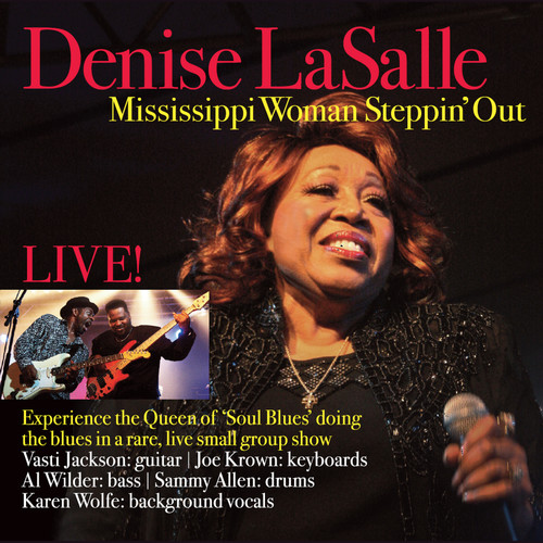 Denise Lasalle - Mississippi Woman Steppin' Out: Live